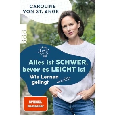 Abbildung von Alles ist schwer, bevor es leicht ist: Wie Lernen gelingt