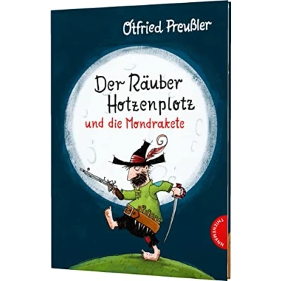 Abbildung von Der Räuber Hotzenplotz: Hotzenplotz und die Mondrakete: Kinderbuch Klassiker mit amüsanten Geschichten zum Vorlesen, farbiges abenteuerreiches Bilderbuch