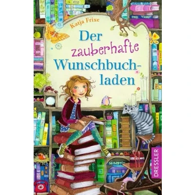 Abbildung von der zauberhafte Wunschbuchladen 1: Auftakt magische Kinderbuch Reihe zum Wohlfühlen, Geschichte übr die Magie Bücher für Mädchen ab 8 Jahren