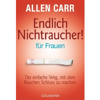Abbildung von Endlich Nichtraucher für Frauen: Der einfache Weg, mit dem Rauchen Schluss zu machen