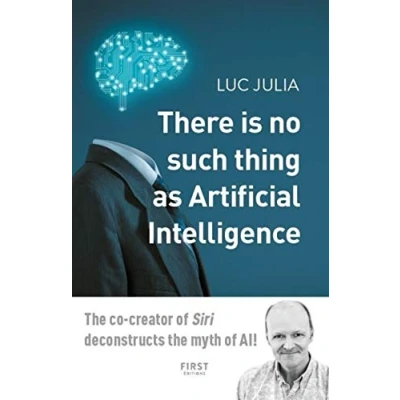 Abbildung von THERE IS NO SUCH THING AS ARTIFICIAL INTELLIGENCE Luc Julia Broschur