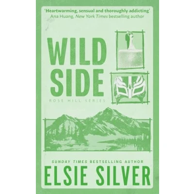 Abbildung von Wild Side: Discover the instant Sunday Times bestseller and your newest small town romance obsession! (Rose Hill)