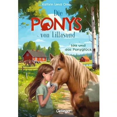 Abbildung von Die Ponys von Lillasund 1. Ida und das Ponyglück: Warmherziges Kinderbuch ab 8 Jahren über Freundschaft, Pferde unvergessliche Ferien in Schweden