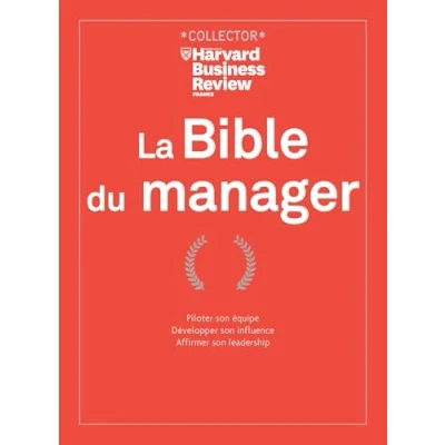 Abbildung von La bible du manager: Piloter son équipe. Développer influence. Affirmer leadership