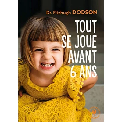 Abbildung von Tout se joue avant 6 ans: Comment devenir parent et donner les bonnes clés à son enfant
