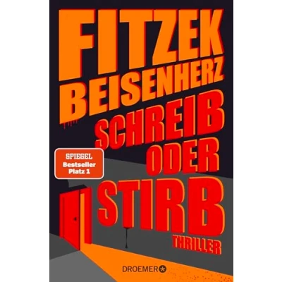 Abbildung von Schreib oder stirb: Thriller SPIEGEL Bestseller Platz 1 Fitzek meets Beisenherz: zwischen hartem Thrill und cooler Komik