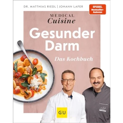 Abbildung von Medical Cuisine Gesunder Darm: das Kochbuch genussvoll Darmmikrobiom stärken und den Verdauungstrakt ins Gleichgewicht bringen (Johann Lafer)