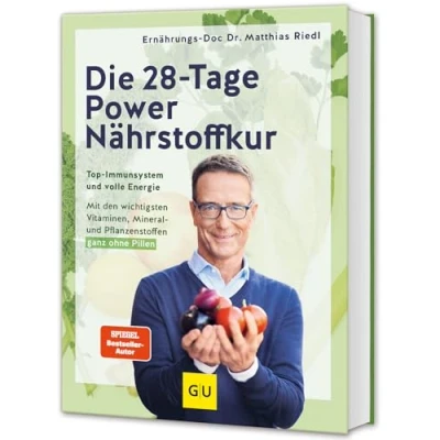 Abbildung von Die 28 Tage Power Nährstoffkur: Top Immunsystem und volle Energie // Mit den wichtigsten Vitaminen, Mineral Pflanzenstoffen ganz ohne Pillen