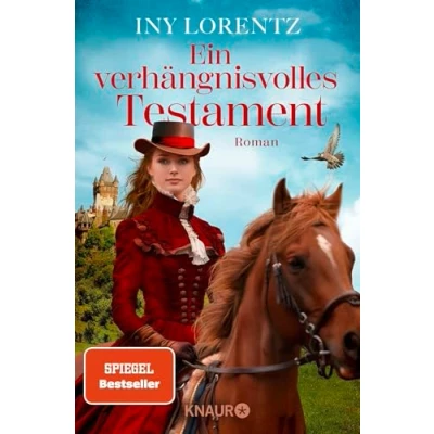 Abbildung von Ein verhängnisvolles Testament: Roman Große Gefühle im historischen von Bestseller Autorin Iny Lorentz