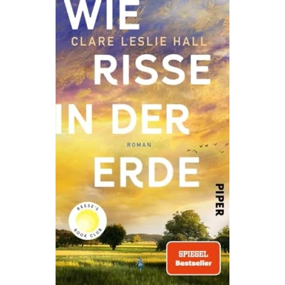 Abbildung von Wie Risse in der Erde: Roman »Mitreißend, poetisch und geheimnisvoll.« Delia Owens, Autorin von »Der Gesang Flusskrebse«