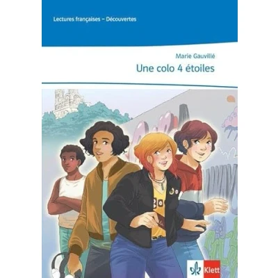 Abbildung von Une colo 4 étoiles: Lektüre 3. Lernjahr (Lectures françaises)