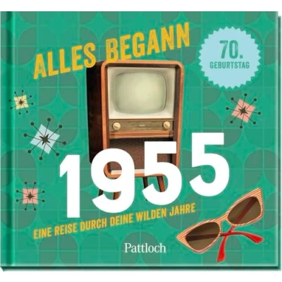 Abbildung von Alles begann 1955: Eine Reise durch deine wilden Jahre Jahrgangsbuch zum 70. Geburtstag (Retro Jahrgangsbücher)