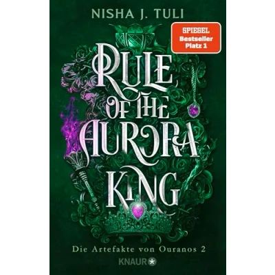 Abbildung von Rule of the Aurora King: Die Artefakte von Ouranos 2 Romantische Enemies to Lovers Fae Fantasy mit exklusivem Bonuskapitel Limitierte Auflage Farbschnitt