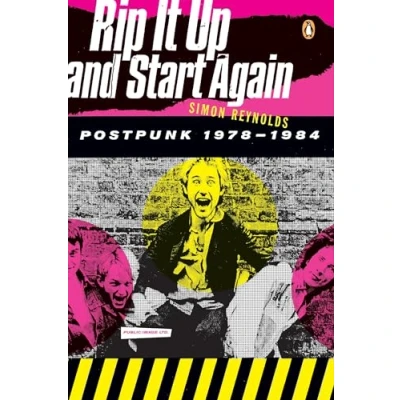 Abbildung von Rip It Up and Start Again: Postpunk 1978 1984