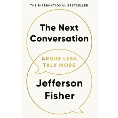 Abbildung von The Next Conversation: How to Communicate with Confidence, Purpose and Authenticity