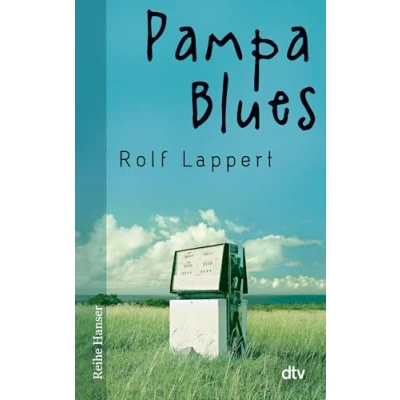 Abbildung von Pampa Blues: Ausgezeichnet mit dem Oldenburger Kinder und Jugendbuchpreis 2012. Nominiert für den Deutschen Jugendliteraturpreis 2013, Kategorie Jugendbuch (Reihe Hanser)