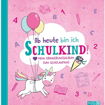 Abbildung von Ab heute bin ich Schulkind! (Motiv Einhorn): Mein Erinnerungsalbum zum Schulanfang, Einschulung, erster Schultag. Endlich Schulkind