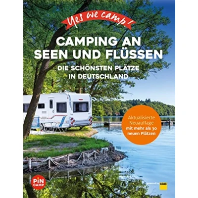 Abbildung von Yes we camp! Camping an Seen und Flüssen: Die schönsten Plätze in Deutschland (PiNCAMP powered by ADAC)