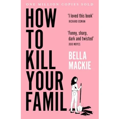 Abbildung von How To Kill Your Family: THE #1 SUNDAY TIMES BESTSELLER