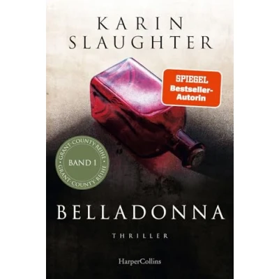 Abbildung von Belladonna: Thriller der brillante Debütroman SPIEGEL Bestsellerautorin spannend und nichts für schwache Nerven! (Grant County Serie, Band 1)