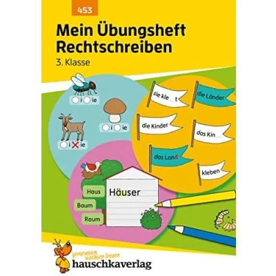 Abbildung von Mein Übungsheft Rechtschreiben 3. Klasse: Deutsch Aufgaben mit Lösungen Schreiben üben (Lernhefte zum Üben und Wiederholen, Band 453)