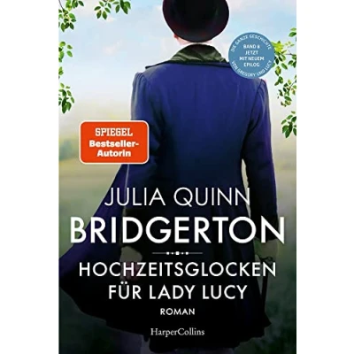 Abbildung von Bridgerton Hochzeitsglocken für Lady Lucy: Band 8 Von der mehrfachen SPIEGEL Bestsellerautorin Die Vorlage zur NETFLIX Welterfolgsserie »Bridgerton«