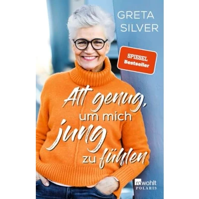 Abbildung von Alt genug, um mich jung zu fühlen