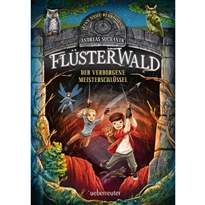 Abbildung von Flüsterwald Eine neue Bedrohung. Der verborgene Meisterschlüssel. (Flüsterwald, Staffel II, Bd. 1): Bilderbuch