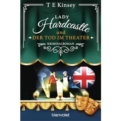 Abbildung von Lady Hardcastle und der Tod im Theater: Kriminalroman (Ein englischer Wohlfühlkrimi, Band 9)
