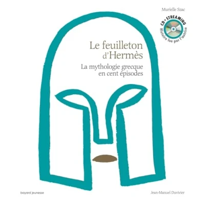 Abbildung von Le feuilleton d&#039;Hermès livre audio: La mythologie grecque en cent épisodes