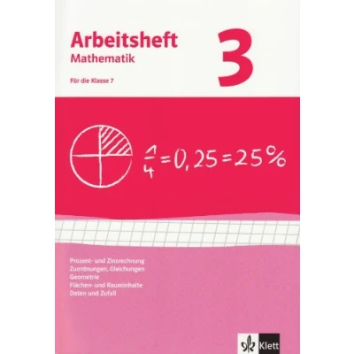 Abbildung von Prozent und Zinsrechnung, Zuordnungen, Gleichungen, Geometrie, Daten Zufall. Ausgabe ab 2009: Arbeitsheft mit Lösungsheft Klasse 7 (Arbeitsheft Mathematik)