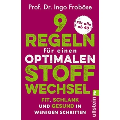 Abbildung von 9 Regeln für einen optimalen Stoffwechsel: Fit, schlank und gesund in wenigen Schritten Das Mitmachprogramm im handlichen Format jeden Alltag