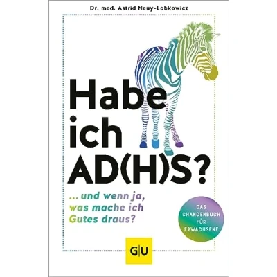 Abbildung von Habe ich AD(H)S?: ...und wenn ja, was mache Gutes draus? (GU Gesundheit)