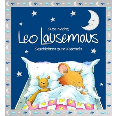 Abbildung von Gute Nacht, Leo Lausemaus: Geschichten zum Kuscheln: Kinderbuch mit Nacht Vorlesen für Kinder ab 3 Jahren