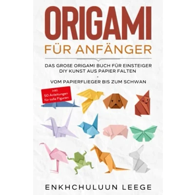 Abbildung von Origami für Anfänger: Das große Buch Kinder und Erwachsene: DIY Kunst aus Papier falten Vom Papierflieger bis zum Schwan inkl. 50 ... Anleitungen tolle Figuren