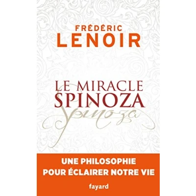 Abbildung von Le miracle Spinoza: Une philosophie pour éclairer notre vie