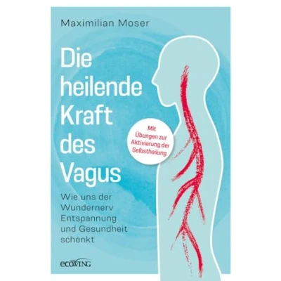 Abbildung von Die heilende Kraft des Vagus: Wie uns der Wundernerv Entspannung und Gesundheit schenkt