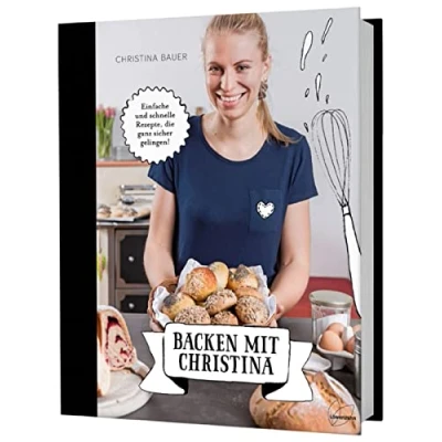 Abbildung von Backen mit Christina. Einfache und schnelle Rezepte, die ganz sicher gelingen. Brot, Kleingebäck süßes Gebäck unkompliziert zuhause selbermachen: ... pikantes Gebäck, Germknödel, Hefezopf