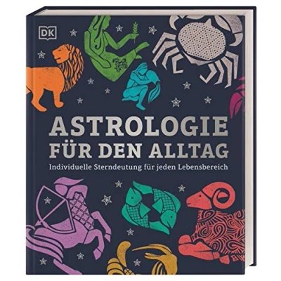 Abbildung von Astrologie für den Alltag: Individuelle Sterndeutung jeden Lebensbereich