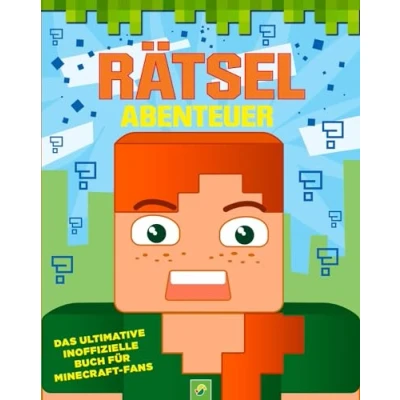 Abbildung von Rätsel Abenteuer für Kinder ab 6 Jahren: Das ultimative inoffizielle Buch Minecraft Fans