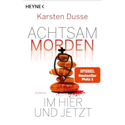 Abbildung von Achtsam morden im Hier und Jetzt: Roman (Achtsam Reihe, Band 4)