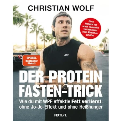 Abbildung von Der Protein Fasten Trick: Wie du mit WPF effektiv Fett verlierst: ohne Jo Effekt und Heißhunger