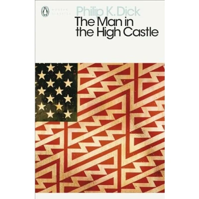 Abbildung von the Man in High Castle: Ausgezeichnet mit dem Hugo Award 1963 (Penguin Modern Classics)