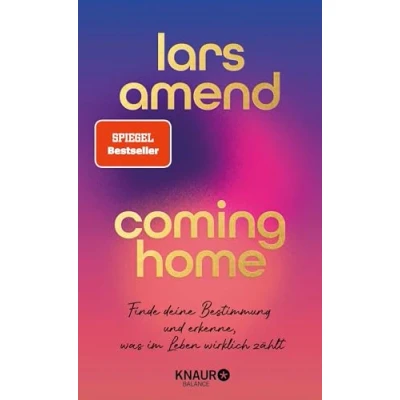 Abbildung von Coming Home: Finde deine Bestimmung und erkenne, was im Leben wirklich zählt SPIEGEL Bestseller Autor