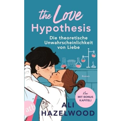 Abbildung von The Love Hypothesis Die theoretische Unwahrscheinlichkeit von Liebe: Roman »Limitierte Auflage mit farbig gestaltetem Buchschnitt nur solange der Vorrat reicht.«