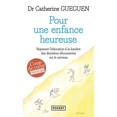 Abbildung von Pour une enfance heureuse : repenser l&#039;éducation à la lumière des dernières découvertes sur le cerveau