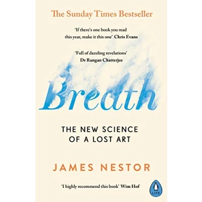 Abbildung von Breath: Improve your health and wellbeing by discovering the lost art of breathing