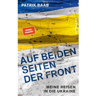 Abbildung von Auf beiden Seiten der Front: Meine Reisen in die Ukraine