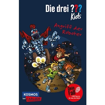 Abbildung von die drei ??? Kids Dein Fall: Angriff der Roboter: Maschinen übernehmen Macht! Spannender Krimi zum Mitraten für alle Detektiv*innen!