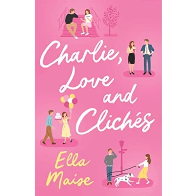 Abbildung von Charlie, Love and Clichés: the TikTok sensation. new novel from bestselling author of To Jason Thorn